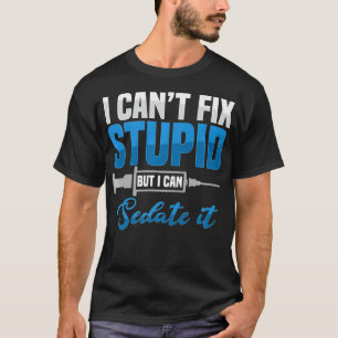 Camiseta Estedar Anestesiologista Estúpido Cirurgião Aneste