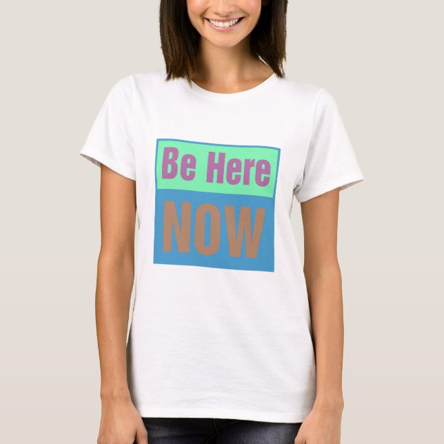 Camiseta Esteja aqui agora (Frente)