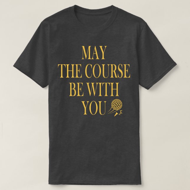 Camiseta Esteja Com Você Um Golf Engraçado. (Frente do Design)