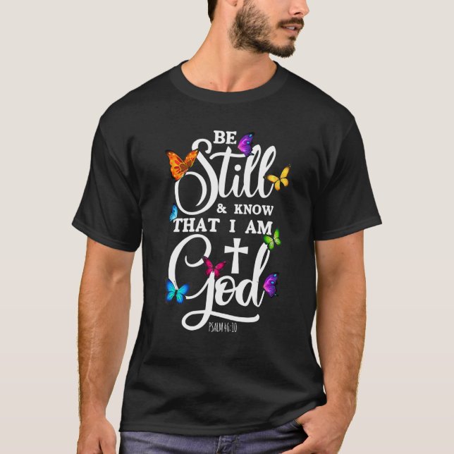 Camiseta Esteja Sempre A Saber Que Eu Sou Deus Borboleta Re (Frente)