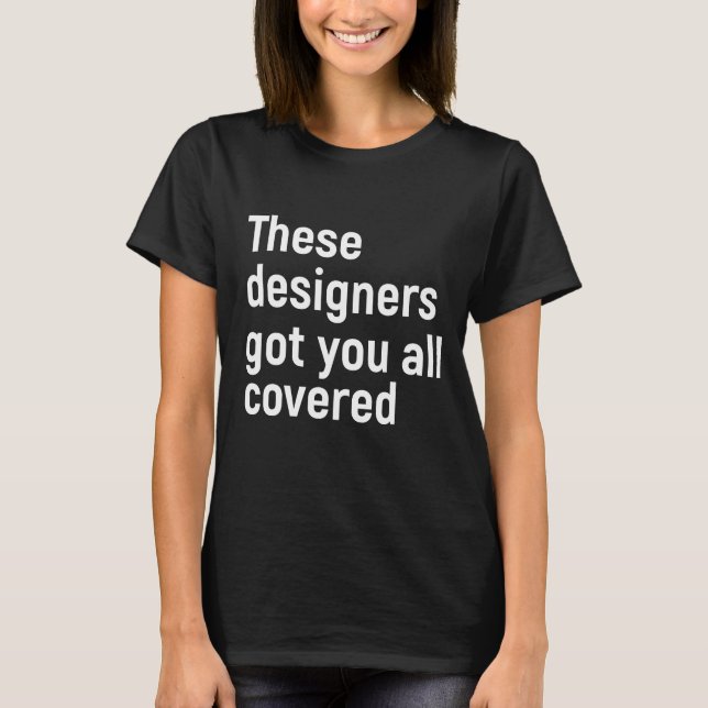 Camiseta Estes designers te cobriram (Frente)