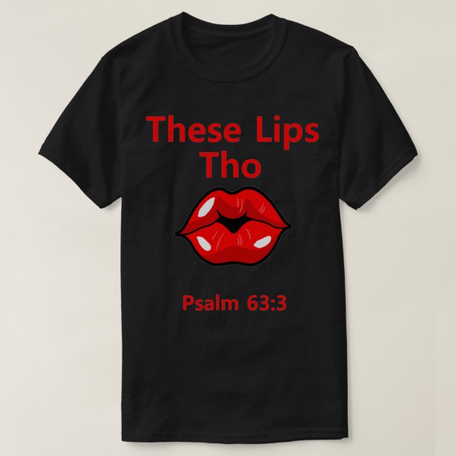 Camiseta Estes Lábios Tho Psalm 633 (Frente do Design)