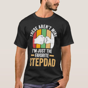 Camiseta estes não são meus. Sou apenas o padrasto favorito