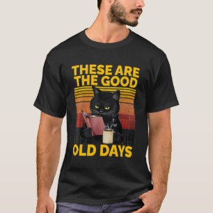 Camiseta Estes São Os Bons Velhos Tempos Gato Preto Engraça