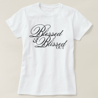 Camiseta estética de afirmação "abençoado e extasiado"