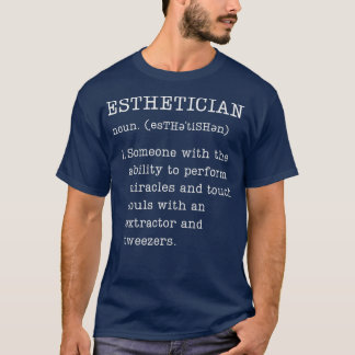 Camiseta Estheticista Engraçado Oferece Humor Definição
