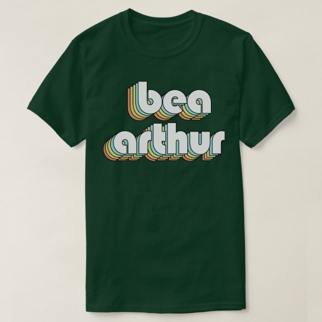 Camiseta Estilo de Desvanecimento da Tipografia Bea Arthur  (Frente do Design)