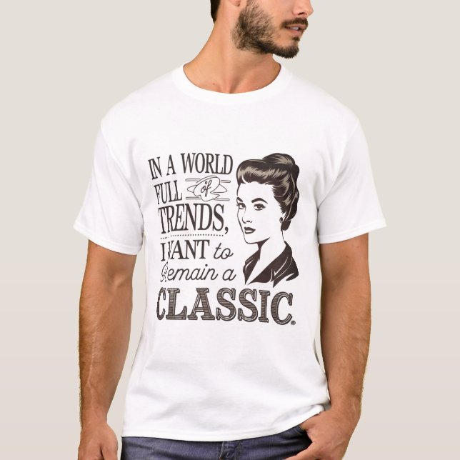 Camiseta Estilo de eterno em um Mundo de Tendências (Frente)