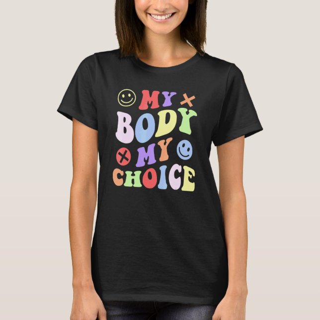 Camiseta Estilo de Groovy My Body My Choice Pro Women Right (Frente)