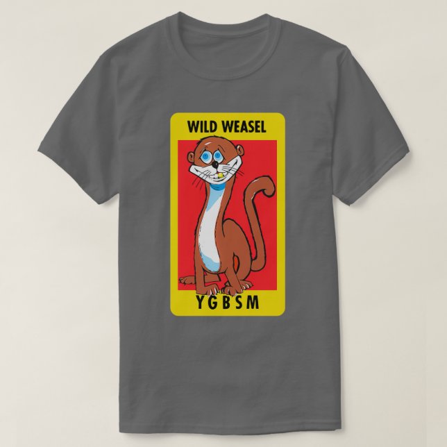 Camiseta Estilo de Limpeza do YGBSM do Wild Weasel (Frente do Design)