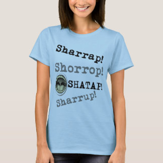 Camiseta Estilo de Naija - Sharrap! T-shirt