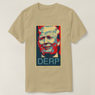 Camiseta Estilo de Poster do Donald Trump "DERP"