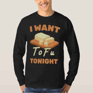 Camiseta Estilo de Vida Saudável Eu Quero Tofu Hoje À Noite