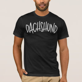 Camiseta Estilo Ousado de Dachshund para Proprietários e Am