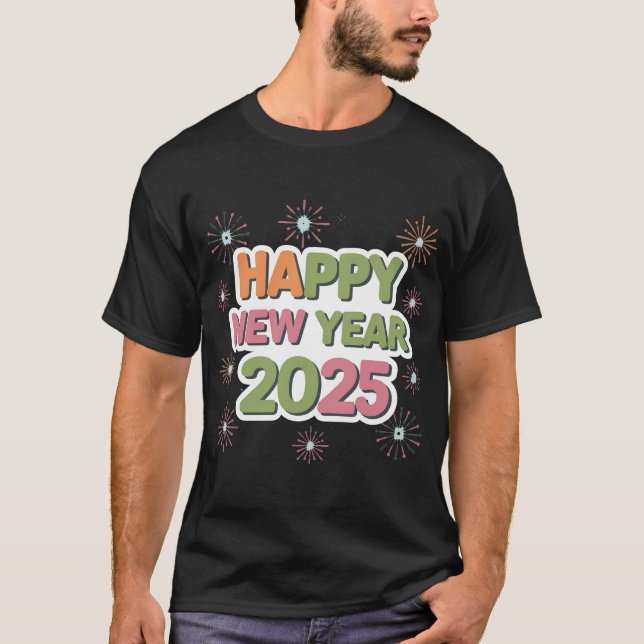 Camiseta Estilo para cada ocasião Ano Novo 2025 (Frente)