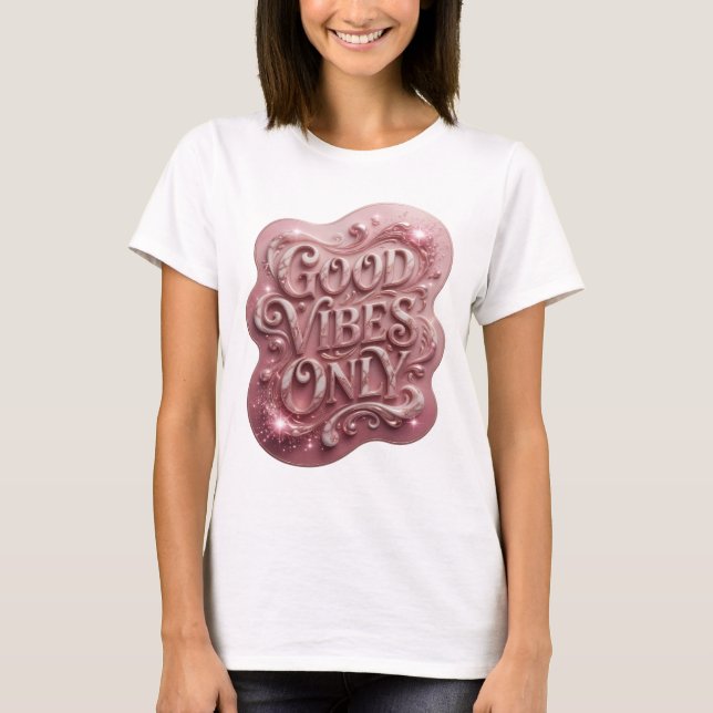 Camiseta Estilo Rosa GOOD VIBES ONLY Statement (Frente)