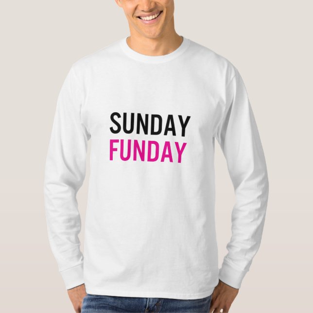 Camiseta Estilo Rosa Zazzle Unisex Sunday Funday LS Tee (Frente)