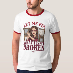 Camiseta Estilo Vintage "Deixe-me consertar o que não está