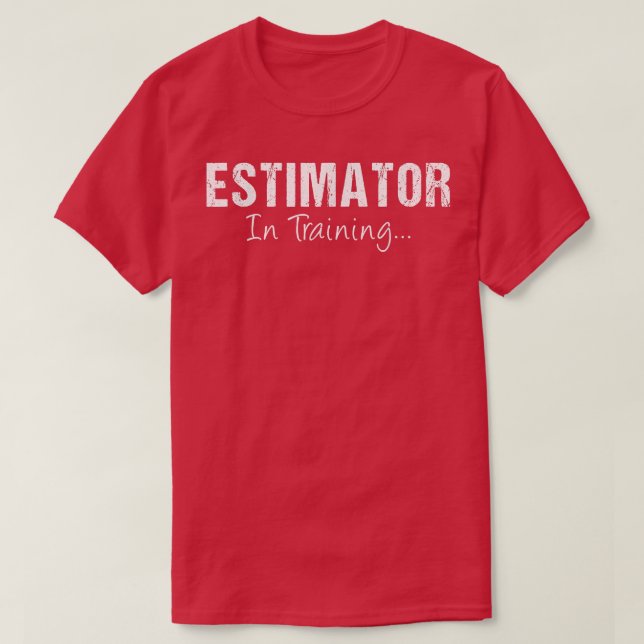 Camiseta Estimator In Training Funny Job Name Future Senior (Frente do Design)
