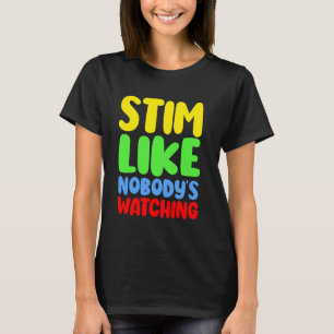 Camiseta Estimule Como Se Ninguém Estivesse Observando  Cri