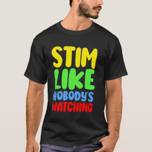 Camiseta Estimule Como Se Ninguém Estivesse Observando  Cri