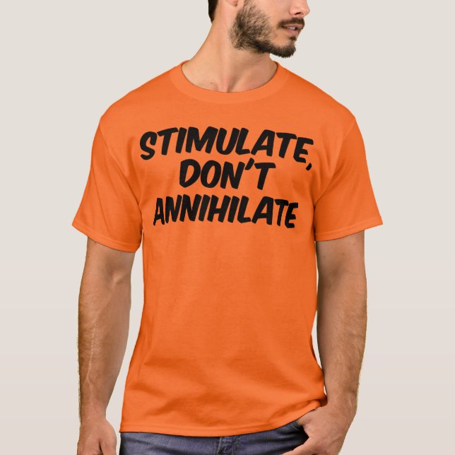 Camiseta Estimule, não aniquile (Frente)