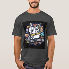 Camiseta Estive lá, fiz isso, comprei esta t-shirt