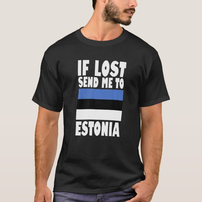 Camiseta Estonia Flag Design  If lost send me to Estonia Pr (Frente)