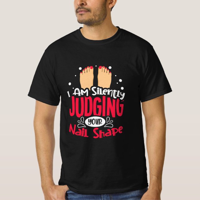 Camiseta Estou A Apreciar Silentemente A Sua Forma De Unhas (Frente)