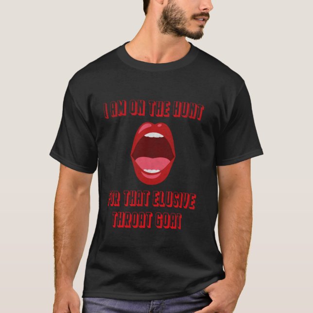 Camiseta Estou à caça daquele bode de garganta indescritíve (Frente)