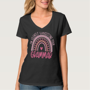 Camiseta Estou a corrigir a tua gramática em inglês.