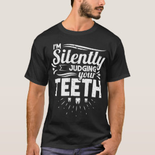 Camiseta Estou a julgar o dentista Dentista assistente