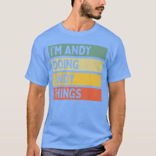 Camiseta Estou Andy Fazendo Coisas Andy Divertidas Citação 