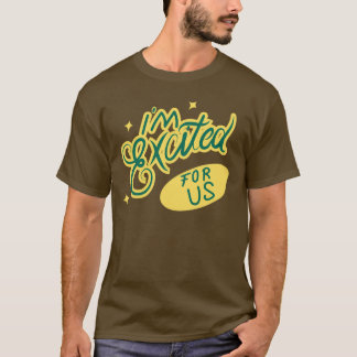 Camiseta Estou animado por nós