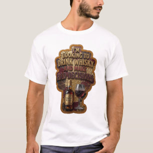 CAMISETA ESTOU ANSIOSO PARA BEBER UÍSQUE E TOMAR DECISÕES R