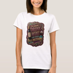 CAMISETA ESTOU ANSIOSO PARA BEBER VINHO E TOMAR DECISÕES RU