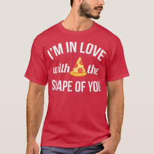 Camiseta Estou Apaixonado Pela Forma De Você Pizza Comida 4
