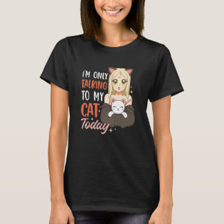 Camiseta Estou apenas a falar com o meu gato hoje 42