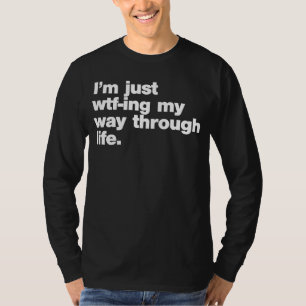 Camiseta Estou apenas a pensar no meu caminho através da vi