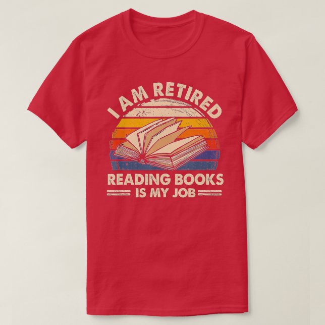 Camiseta Estou Aposentado A Ler Livros É O Meu Trabalho Clá (Frente do Design)