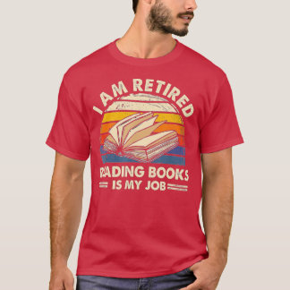 Camiseta Estou Aposentado A Ler Livros É O Meu Trabalho Clá