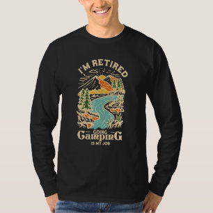 Camiseta Estou Aposentado Ir Acampar é Meu Trabalho Aventur