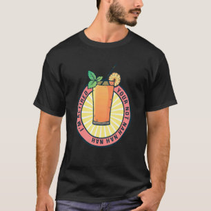 Camiseta Estou aposentado. Você não é Nah Nah Nah Nah 3
