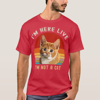 Camiseta Estou Aqui Ao Vivo Não Sou Um Gato Engraçado