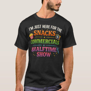 Camiseta Estou Aqui Apenas Para Lanches Comerciais E Interv