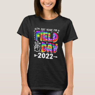 Camiseta Estou Aqui Apenas Para O Dia De Campo Escolar 2022