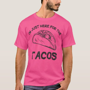 Camiseta ESTOU Aqui Apenas Para Os Tacos Comida Mexicana En