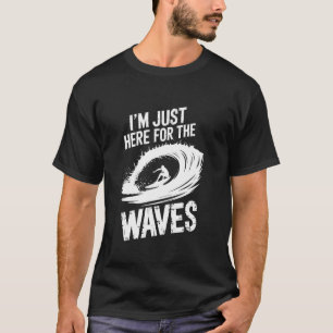 Camiseta Estou aqui apenas pelas ondas vintage Surfboard Su