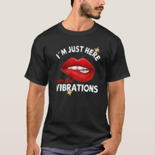 Camiseta Estou aqui apenas pelas Vibrações - Conscientizaçã