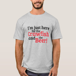 Camiseta Estou aqui apenas por causa dos Lagostins e da Cer